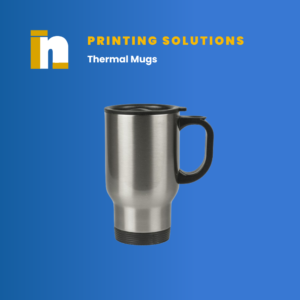 Thermal Mugs UV Printing at Nventive Communication Printing Solutions