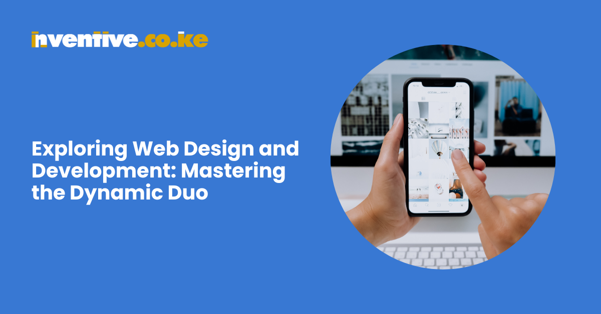 Exploring Web Design and Development Mastering the Dynamic Duo