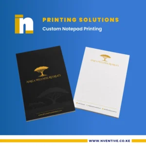 Custom Notepads Printing in Kenya at Nventive Communication Printing Solutions